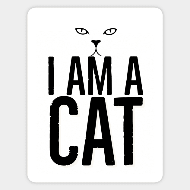I Am A CAT Sticker by KatsMind